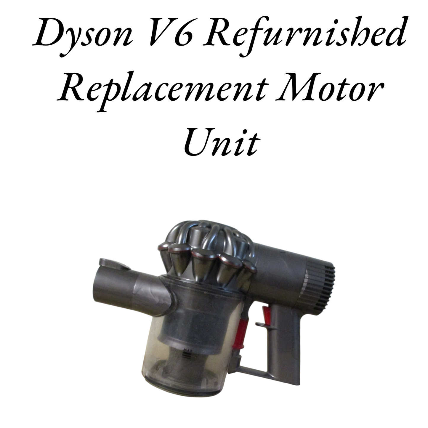 Dyson V6 Replacement Refurbished Motor Unit